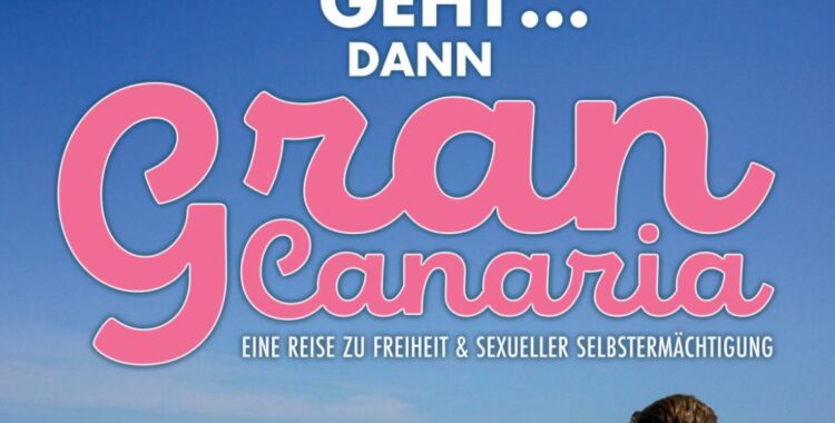 Ab sofort als Video on Demand mein Film "Wenn nichts mehr geht, dann Gran Canaria: